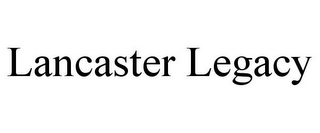 LANCASTER LEGACY