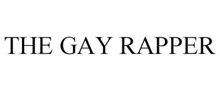 THE GAY RAPPER