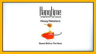 HANGTIME ORIGINAL HOT SAUCE HONEY HABANERO SWEET BEFORE THE HEAT