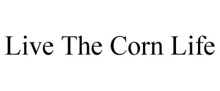 LIVE THE CORN LIFE
