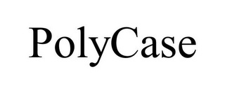 POLYCASE