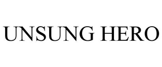 UNSUNG HERO