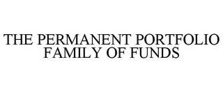 THE PERMANENT PORTFOLIO FAMILY OF FUNDS