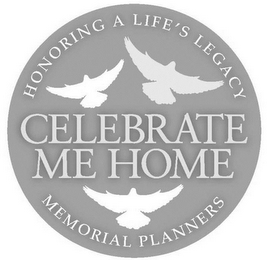 CELEBRATE ME HOME HONORING A LIFE'S LEGACY MEMORIAL PLANNERS