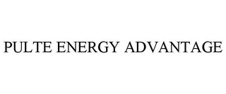 PULTE ENERGY ADVANTAGE