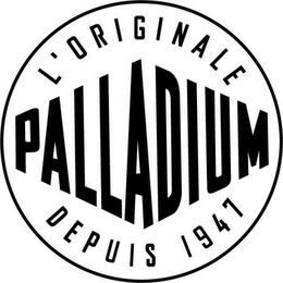 L'ORIGINALE PALLADIUM DEPUIS 1947