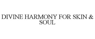 DIVINE HARMONY FOR SKIN & SOUL