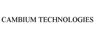 CAMBIUM TECHNOLOGIES