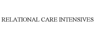 RELATIONAL CARE INTENSIVES