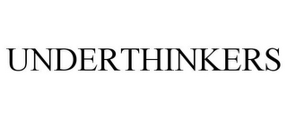 UNDERTHINKERS