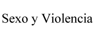 SEXO Y VIOLENCIA