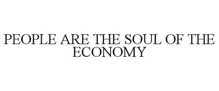 PEOPLE ARE THE SOUL OF THE ECONOMY