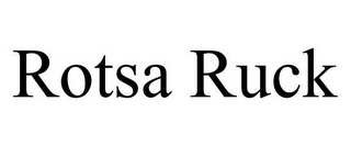 ROTSA RUCK