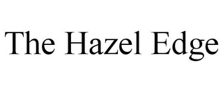 THE HAZEL EDGE