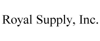 ROYAL SUPPLY