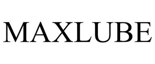 MAXLUBE