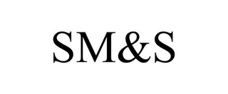 SM&S