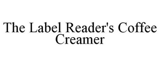 THE LABEL READER'S COFFEE CREAMER
