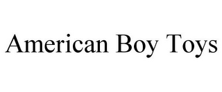 AMERICAN BOY TOYS