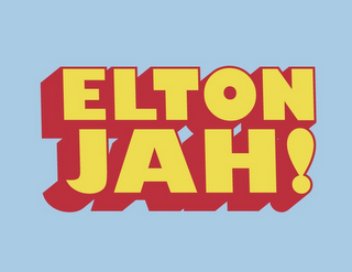 ELTON JAH!