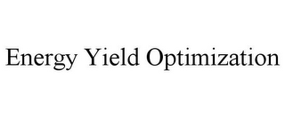 ENERGY YIELD OPTIMIZATION