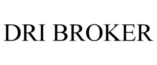 DRI BROKER