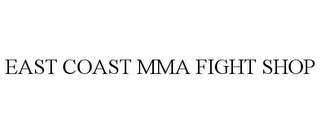 EAST COAST MMA FIGHT SHOP