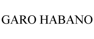 GARO HABANO