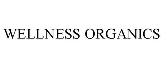 WELLNESS ORGANICS