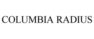 COLUMBIA RADIUS