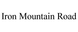 IRON MOUNTAIN ROAD