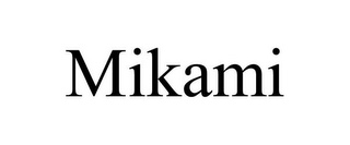 MIKAMI