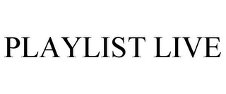 PLAYLIST LIVE