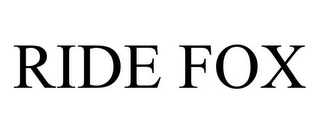 RIDE FOX