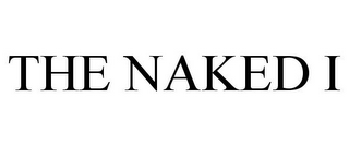 THE NAKED I