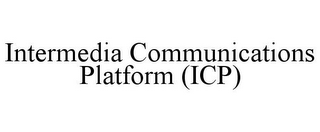 INTERMEDIA COMMUNICATIONS PLATFORM (ICP)