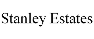 STANLEY ESTATES