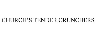 CHURCH'S TENDER CRUNCHERS