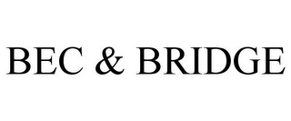 BEC & BRIDGE