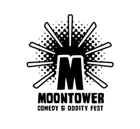 M MOONTOWER COMEDY & ODDITY FEST