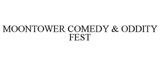 MOONTOWER COMEDY & ODDITY FEST