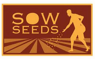 SOW SEEDS