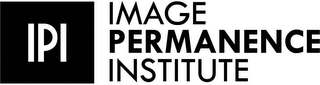 IPI IMAGE PERMANENCE INSTITUTE