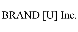 BRAND [U] INC.