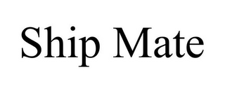 SHIP MATE