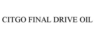 CITGO FINAL DRIVE OIL