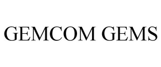 GEMCOM GEMS