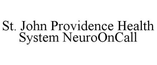 ST. JOHN PROVIDENCE HEALTH SYSTEM NEUROONCALL