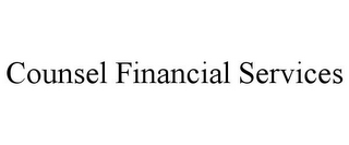 COUNSEL FINANCIAL SERVICES