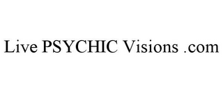 LIVE PSYCHIC VISIONS .COM